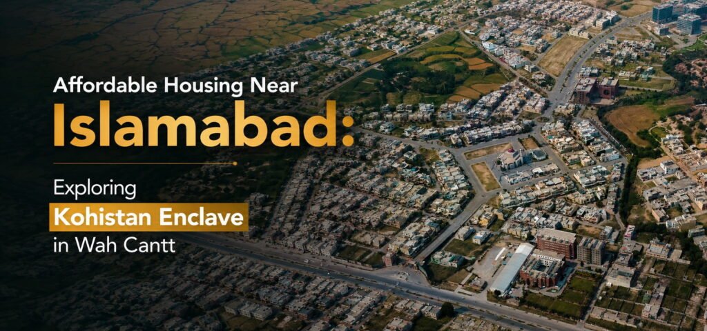 Affordable Housing Near Islamabad in Wah Cantt